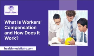 What Is Workers' Compensation and How Does It Work_