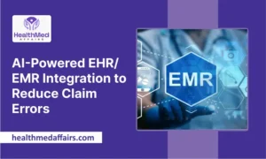 AI-Powered EHREMR Integration to Reduce Claim Errors
