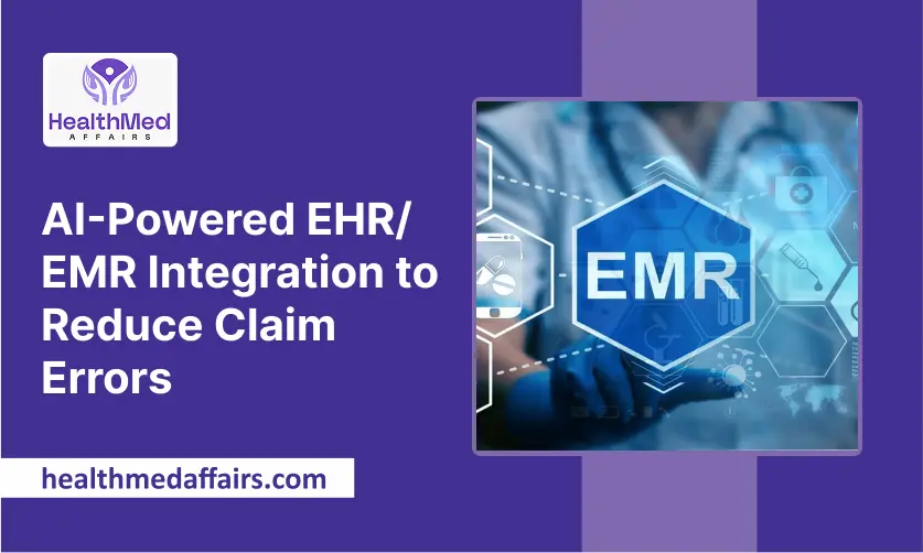 AI-Powered EHREMR Integration to Reduce Claim Errors