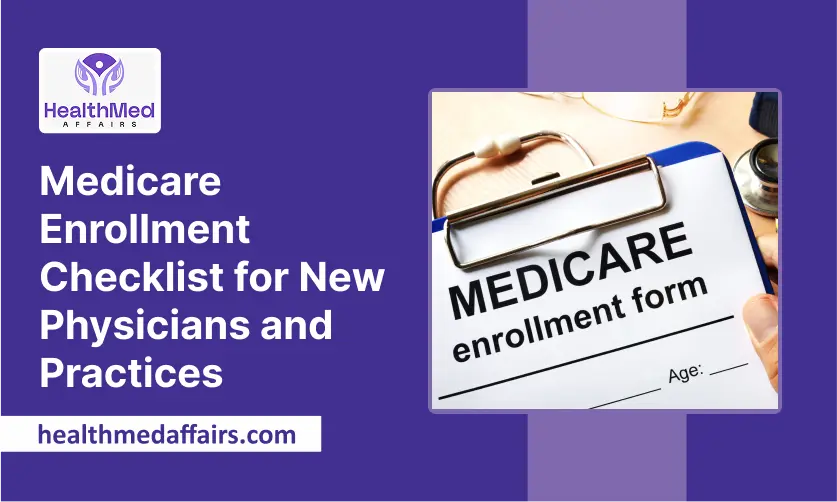 Medicare Enrollment Checklist for New Physicians and Practices