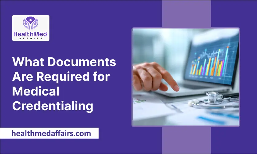 What Documents Are Required for Medical Credentialing