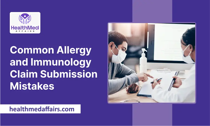 Common Allergy and Immunology Claim Submission Mistakes