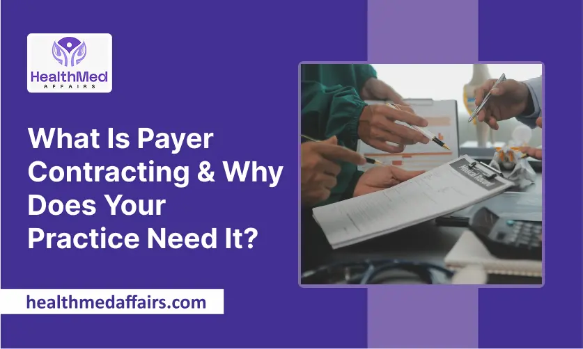 What Is Payer Contracting & Why Does Your Practice Need It_