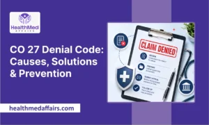 CO 27 Denial Code_ Causes, Solutions & Prevention
